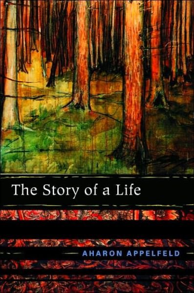 Cover for Aharon Appelfeld · The Story of a Life (Paperback Book) (2006)