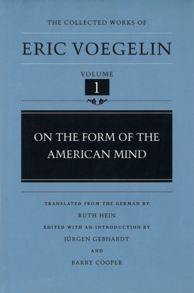 Cover for Eric Voegelin · On the Form of the American Mind (CW1) - Collected Works of Eric Voegelin (Hardcover Book) (1995)