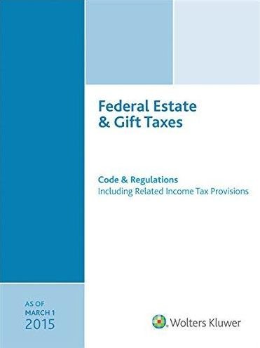Cover for CCH Tax Law Editors · Federal Estate &amp; Gift Taxes Code &amp; Regulations , As of March 2015 (Paperback Book) (2015)