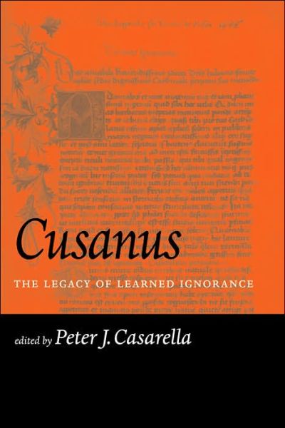 Cover for Elizabeth Brient · Cusanus: The Legacy of Learned Ignorance (Hardcover Book) (2006)