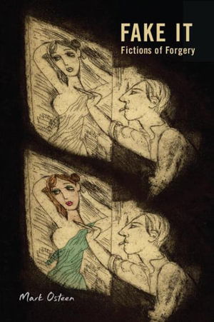 Cover for Mark Osteen · Fake It: Fictions of Forgery (Hardcover Book) (2021)