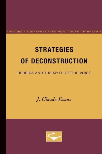 Cover for J. Claude Evans · Strategies of Deconstruction: Derrida and the Myth of the Voice (Paperback Book) (1991)