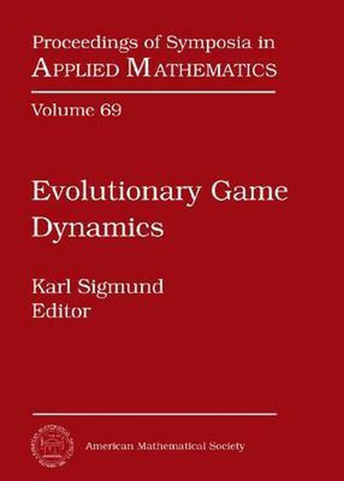 Cover for Karl Sigmund · Evolutionary Game Dynamics - Proceedings of Symposia in Applied Mathematics (Hardcover Book) (2011)