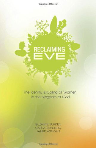 Cover for Jamie Wright · Reclaiming Eve: the Identity and Calling of Women in the Kingdom of God (Paperback Book) (2014)