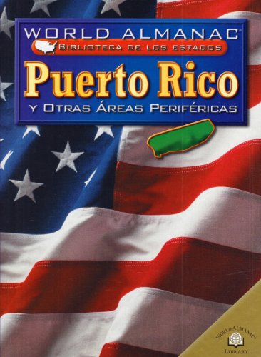 Cover for Michael Burgan · Puerto Rico Y Otras Areas Periféricas /puerto Rico and Other Outlying Areas: Y Otras Areas Perifericas (World Almanac Biblioteca De Los Estados) (Spanish Edition) (Hardcover Book) [Spanish edition] (2004)