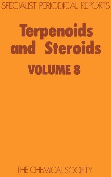 Terpenoids and Steroids: Volume 8 - Specialist Periodical Reports - Royal Society of Chemistry - Libros - Royal Society of Chemistry - 9780851863269 - 1978