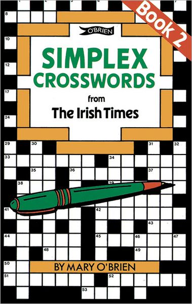 Simplex Crosswords from the Irish Times: Book 2: from The Irish Times - Crosswords - Mary O'Brien - Books - O'Brien Press Ltd - 9780862782269 - 1994