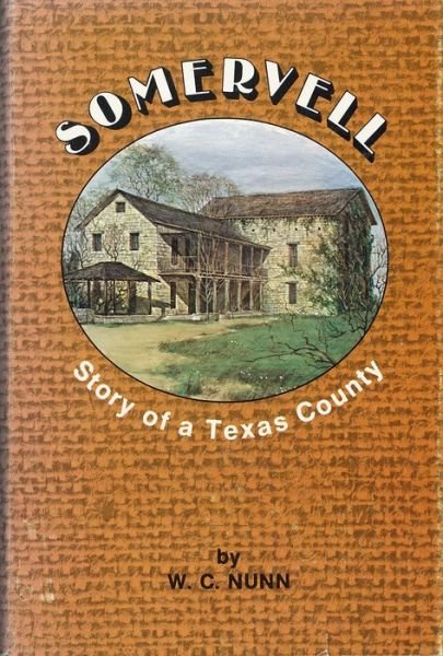 Cover for W. Nunn · Somervell: Story of a Texas County (Paperback Book) (2000)