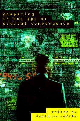 Cover for David B. Yoffie · Competing in the Age of Digital Convergence (Hardcover Book) (1997)