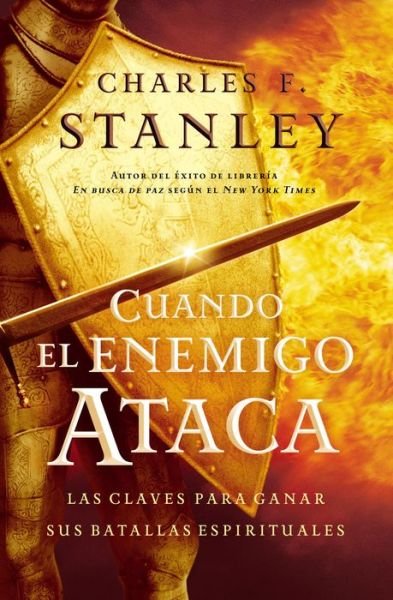 Cover for Charles F. Stanley · Cuando el enemigo ataca: Las claves para ganar tus batallas espirituales (Paperback Book) (2004)