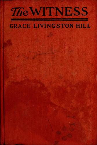 The Witness: a Novel - Grace Livingston Hill - Books - Amereon Ltd - 9780891900269 - December 1, 1986