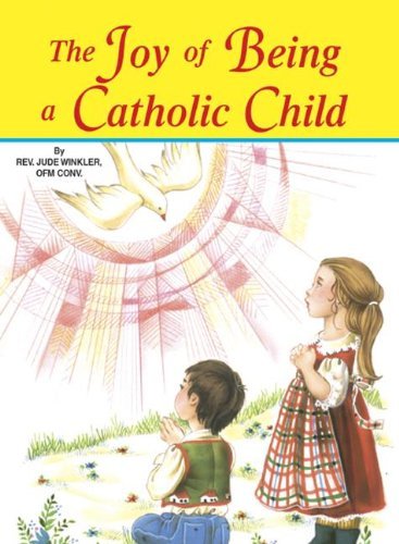 Cover for Reverand Winkler · The Joy of Being a Catholic Child (Pocketbok) (2003)