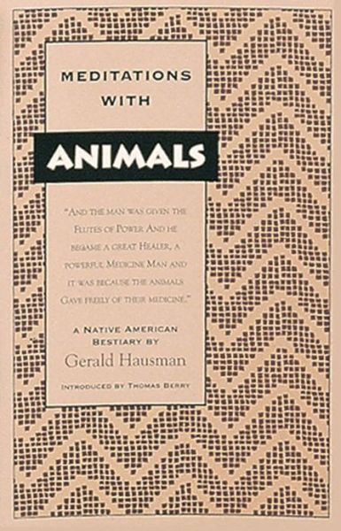 Cover for Gerald Hausman · Meditation with Animals: a Native American Bestiary (Pocketbok) (1986)