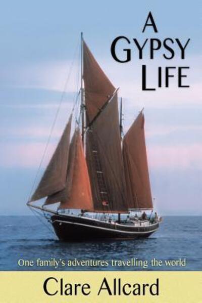 Cover for Clare Allcard · A Gypsy Life (Paperback Book) [3 Revised edition] (2016)