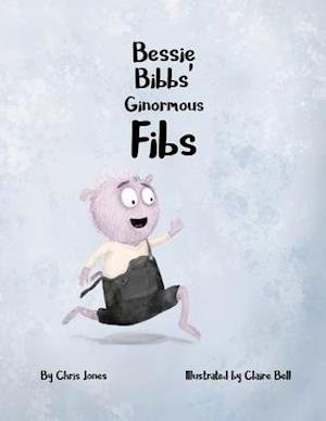 Cover for Chris Jones · Bessie Bibbs' Ginormous Fibs - The Monstrous World of Hoppity Thicket (Paperback Bog) (2021)