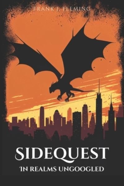 Sidequest - Frank J. Fleming - Książki - NTM Publishing - 9780978683269 - 26 lutego 2018