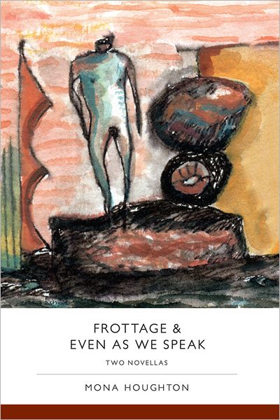 Frottage & Even as We Speak: Two Novellas (Ebook) - Maureen Alsop - Books - What Books Press - 9780984578269 - October 19, 2021