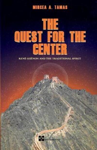 Cover for Mr Mircea A Tamas · The Quest for the Center (Paperback Book) (2016)