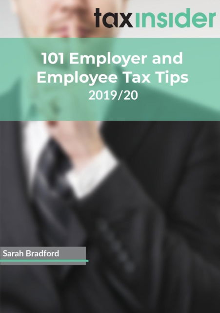 Cover for Sarah Bradford · 101 Employer and Employee Tax Tips 2019/20 (Paperback Book) [4th Updated edition] (2019)