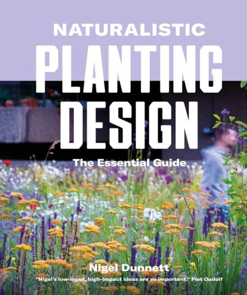 Cover for Nigel Dunnett · Naturalistic Planting Design: The Essential Guide (Hardcover Book) (2019)