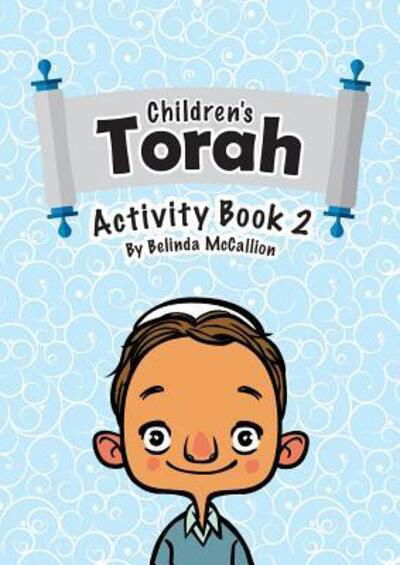 Cover for Belinda McCallion · Children's Torah Activity Book 2 (Pocketbok) (2017)