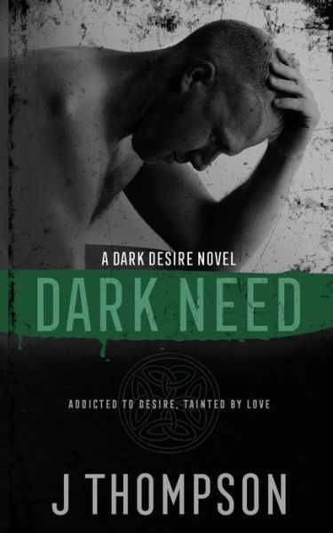 Cover for J Thompson · Dark Need - Dark Desire (Pocketbok) (2018)