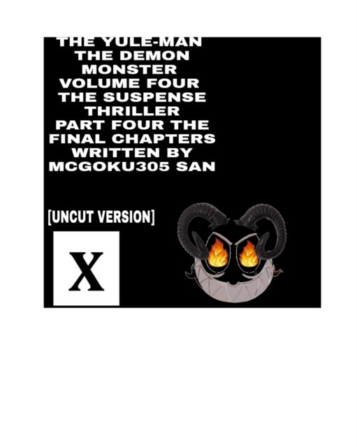 Cover for McGoku305 San · The Yule-man The Demon Monster Volume Four The Suspense Thriller Part Four The Final Chapters (Paperback Book) (2024)