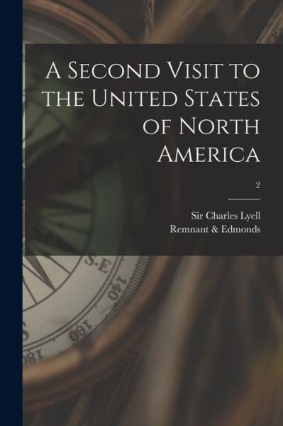 Cover for Sir Charles Lyell · A Second Visit to the United States of North America; 2 (Paperback Book) (2021)