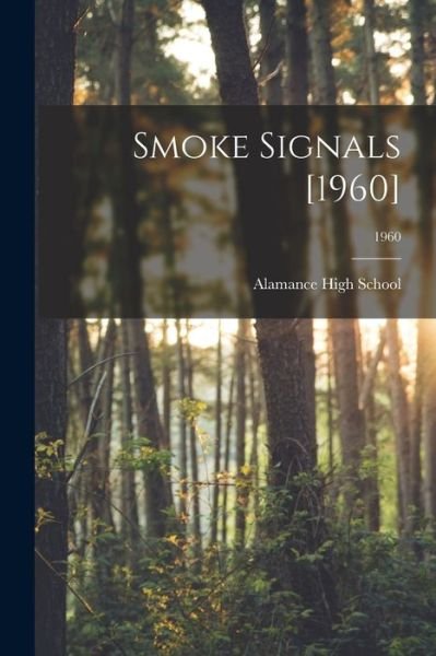 Cover for N C ) Alamance High School (Greensboro · Smoke Signals [1960]; 1960 (Paperback Book) (2021)