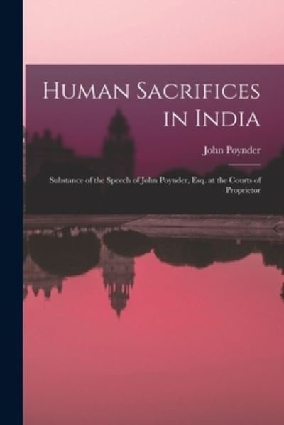 Cover for John Poynder · Human Sacrifices in India (Book) (2022)