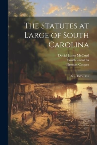 Cover for Thomas Cooper · Statutes at Large of South Carolina (Buch) (2023)