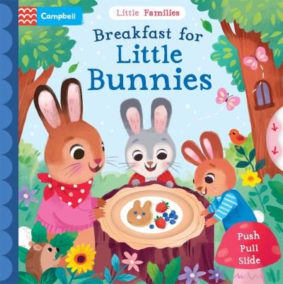 Cover for Campbell Books · Breakfast for Little Bunnies: A Push Pull Slide Book - Little Families (Kartongbok) (2024)