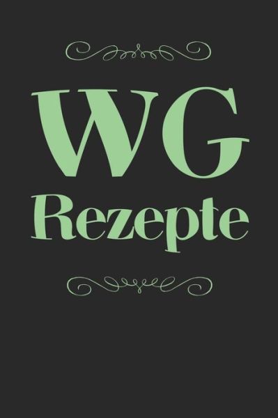 Cover for Liddelbooks Rezepte &amp; Kochen · WG Rezepte (Pocketbok) (2019)