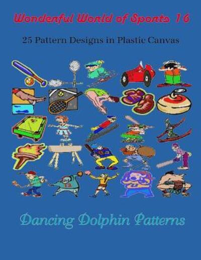 Cover for Dancing Dolphin Patterns · Wonderful World of Sports 16 (Paperback Book) (2019)