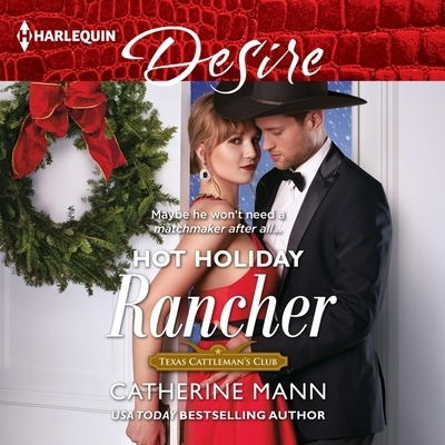 Cover for Catherine Mann · Hot Holiday Rancher (CD) (2019)