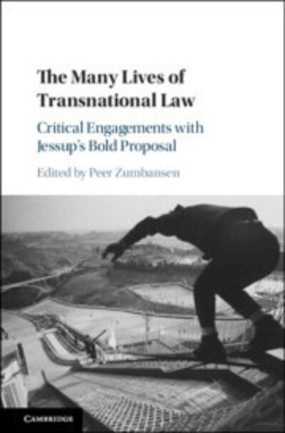 Cover for Peer Zumbansen · The Many Lives of Transnational Law: Critical Engagements with Jessup's Bold Proposal (Hardcover Book) (2020)