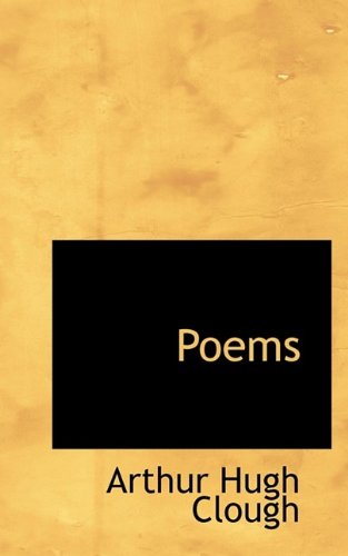 Poems - Arthur Hugh Clough - Books - BiblioLife - 9781115966269 - September 29, 2009