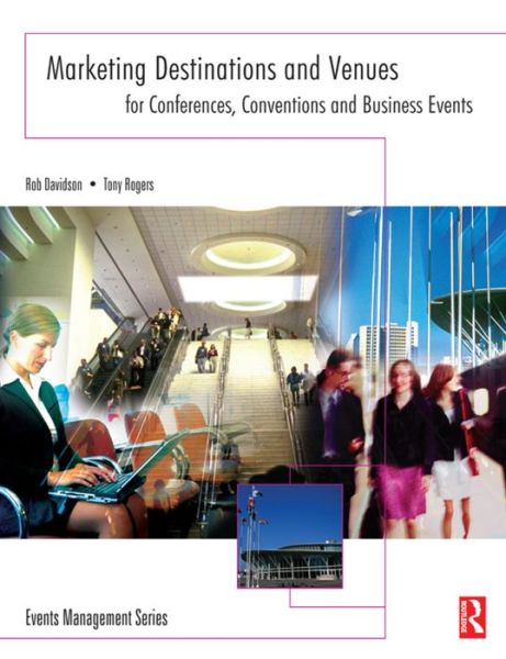 Cover for Rob Davidson · Marketing Destinations and Venues for Conferences, Conventions and Business Events - Events Management (Hardcover Book) (2015)