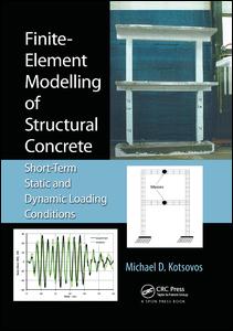 Cover for Kotsovos, Michael D. (National Technical University of Athens) · Finite-Element Modelling of Structural Concrete: Short-Term Static and Dynamic Loading Conditions (Pocketbok) (2017)