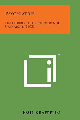Cover for Emil Kraepelin · Psychiatrie: Ein Lehrbuch Fur Studierende Und Arzte (1903) (German Edition) (Taschenbuch) [German edition] (2014)