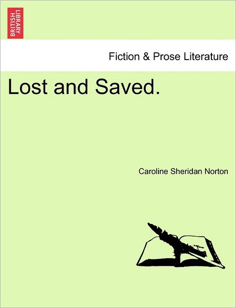 Cover for Caroline Sheridan Norton · Lost and Saved. Vol. Iii. (Paperback Book) (2011)