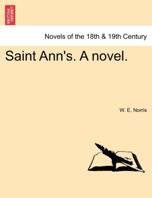 Cover for W E Norris · Saint Ann's. a Novel. (Pocketbok) (2011)