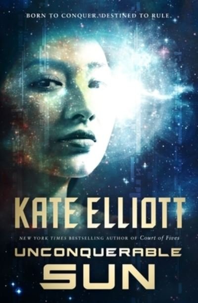 Cover for Kate Elliott · Unconquerable Sun - The Sun Chronicles (Paperback Book) (2021)