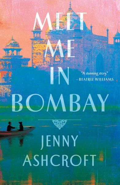 Cover for Jenny Ashcroft · Meet Me in Bombay (Hardcover Book) (2021)