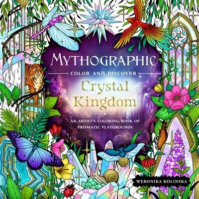 Cover for Weronika Kolinska · Mythographic Color and Discover: Crystal Kingdom (Paperback Book) (2024)