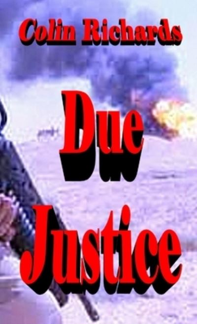 Cover for Colin Richards · Due Justice (Book) (2014)