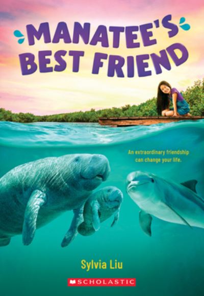 Manatee's Best Friend - Sylvia Liu - Książki - Scholastic Inc. - 9781338662269 - 3 sierpnia 2021