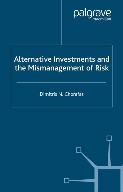Cover for D. Chorafas · Alternative Investments and the Mismanagement of Risk (Pocketbok) [1st ed. 2003 edition] (2003)