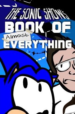 Cover for Tanner Bachnick · The Sonic Show's Book Of Almost Everything (Paperback Book) (2015)