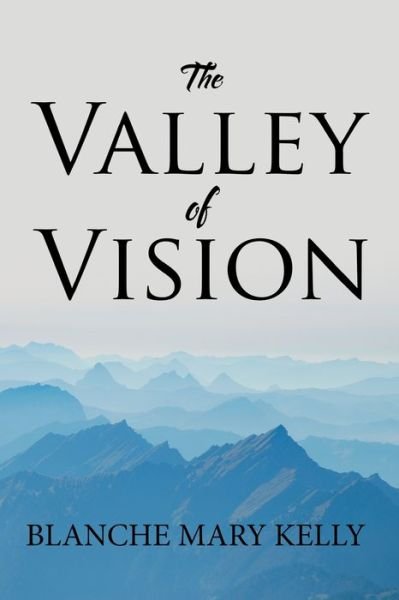 Cover for Blanche Kelly · The Valley of Vision (Pocketbok) (2021)